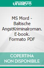 MS Mord - Baltische AngstKriminalroman. E-book. Formato PDF ebook