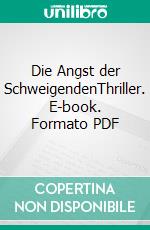 Die Angst der SchweigendenThriller. E-book. Formato PDF ebook di Nienke Jos