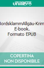 MordsklammAllgäu-Krimi. E-book. Formato EPUB ebook