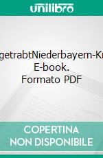 AusgetrabtNiederbayern-Krimi. E-book. Formato PDF ebook