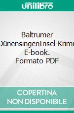 Baltrumer DünensingenInsel-Krimi. E-book. Formato PDF