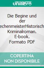 Die Begine und der SiechenmeisterHistorischer Kriminalroman. E-book. Formato PDF ebook di Silvia Stolzenburg