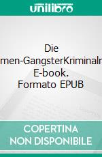 Die Gentlemen-GangsterKriminalroman. E-book. Formato EPUB ebook di Manfred Bomm