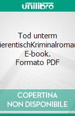 Tod unterm NierentischKriminalroman. E-book. Formato PDF ebook