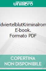 WaldviertelblutKriminalroman. E-book. Formato PDF ebook di Maria Publig