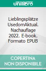 Lieblingsplätze UsedomAktual. Nachauflage 2022. E-book. Formato EPUB ebook di Claudia Pautz