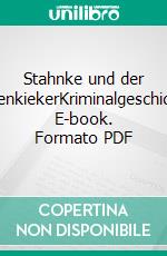 Stahnke und der SpökenkiekerKriminalgeschichten. E-book. Formato PDF ebook di Peter Gerdes