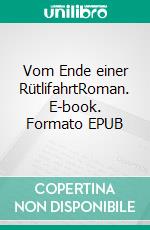 Vom Ende einer RütlifahrtRoman. E-book. Formato EPUB