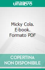 Micky Cola. E-book. Formato PDF ebook di Gerhard Loibelsberger