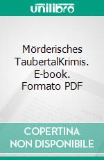 Mörderisches TaubertalKrimis. E-book. Formato PDF ebook