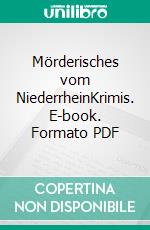 Mörderisches vom NiederrheinKrimis. E-book. Formato PDF ebook