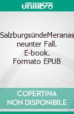 SalzburgsündeMeranas neunter Fall. E-book. Formato EPUB ebook di Manfred Baumann