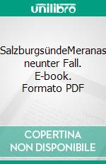 SalzburgsündeMeranas neunter Fall. E-book. Formato PDF ebook