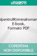 AlpentrollKriminalroman. E-book. Formato PDF