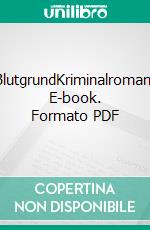 BlutgrundKriminalroman. E-book. Formato PDF ebook