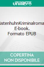 KüstenhuhnKriminalroman. E-book. Formato EPUB ebook di Patricia Brandt