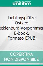 Lieblingsplätze Ostsee Mecklenburg-Vorpommern. E-book. Formato EPUB ebook