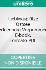 Lieblingsplätze Ostsee Mecklenburg-Vorpommern. E-book. Formato PDF ebook