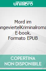 Mord im GängeviertelKriminalroman. E-book. Formato EPUB ebook di Hartmut Höhne