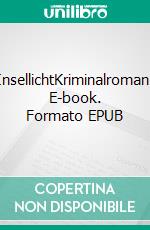 InsellichtKriminalroman. E-book. Formato EPUB ebook