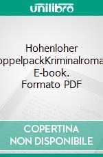 Hohenloher DoppelpackKriminalroman. E-book. Formato PDF ebook