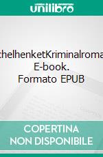 SichelhenketKriminalroman. E-book. Formato EPUB ebook di Wildis Streng