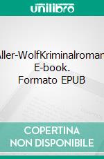 Aller-WolfKriminalroman. E-book. Formato EPUB ebook di Bettina Reimann