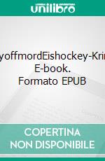 PlayoffmordEishockey-Krimi. E-book. Formato EPUB