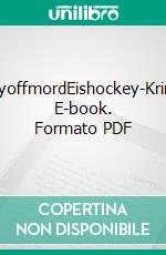 PlayoffmordEishockey-Krimi. E-book. Formato PDF ebook