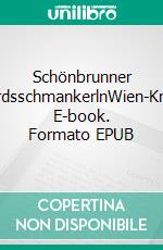 Schönbrunner MordsschmankerlnWien-Krimi. E-book. Formato EPUB ebook di Torsten Schönberg