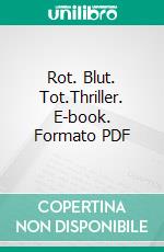 Rot. Blut. Tot.Thriller. E-book. Formato PDF ebook di Anne Nordby