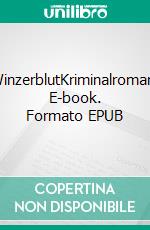 WinzerblutKriminalroman. E-book. Formato EPUB ebook