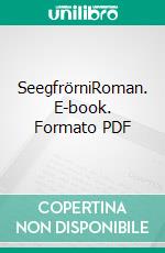 SeegfrörniRoman. E-book. Formato PDF ebook