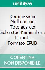 Kommissarin Moll und die Tote aus der SpeicherstadtKriminalroman. E-book. Formato EPUB ebook