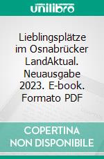 Lieblingsplätze im Osnabrücker LandAktual. Neuausgabe 2023. E-book. Formato PDF ebook