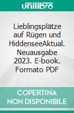 Lieblingsplätze auf Rügen und HiddenseeAktual. Neuausgabe 2023. E-book. Formato PDF