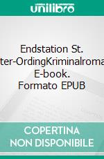 Endstation St. Peter-OrdingKriminalroman. E-book. Formato EPUB ebook