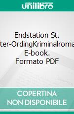 Endstation St. Peter-OrdingKriminalroman. E-book. Formato PDF ebook di Kurt Geisler