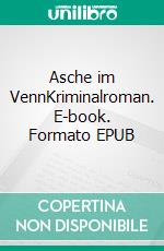 Asche im VennKriminalroman. E-book. Formato EPUB