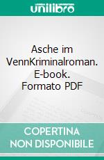 Asche im VennKriminalroman. E-book. Formato PDF ebook