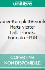 Lyoner-KomplottVeronika Harts vierter Fall. E-book. Formato EPUB