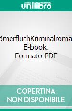 RömerfluchKriminalroman. E-book. Formato PDF