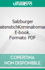 Salzburger SaitenstichKriminalroman. E-book. Formato PDF