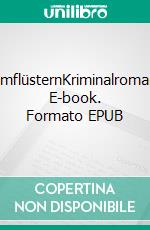 ElmflüsternKriminalroman. E-book. Formato EPUB ebook di Bettina Owczarski