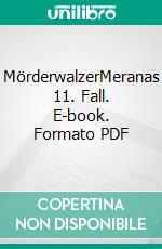 MörderwalzerMeranas 11. Fall. E-book. Formato PDF ebook di Manfred Baumann