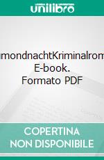 NeumondnachtKriminalroman. E-book. Formato PDF ebook di Günter Neuwirth