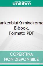 FrankenblutKriminalroman. E-book. Formato PDF ebook