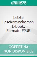 Letzte LeseKriminalroman. E-book. Formato EPUB ebook
