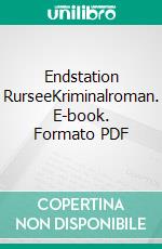 Endstation RurseeKriminalroman. E-book. Formato PDF ebook