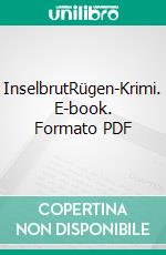 InselbrutRügen-Krimi. E-book. Formato PDF ebook